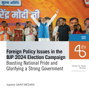 Questions de politique étrangère dans la campagne électorale du BJP 2024, par Isabelle Saint-Mézard
